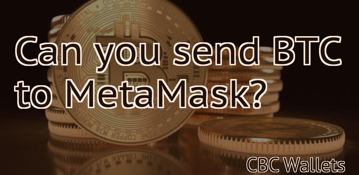 Can you send BTC to MetaMask?