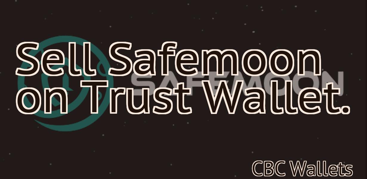 Sell Safemoon on Trust Wallet.