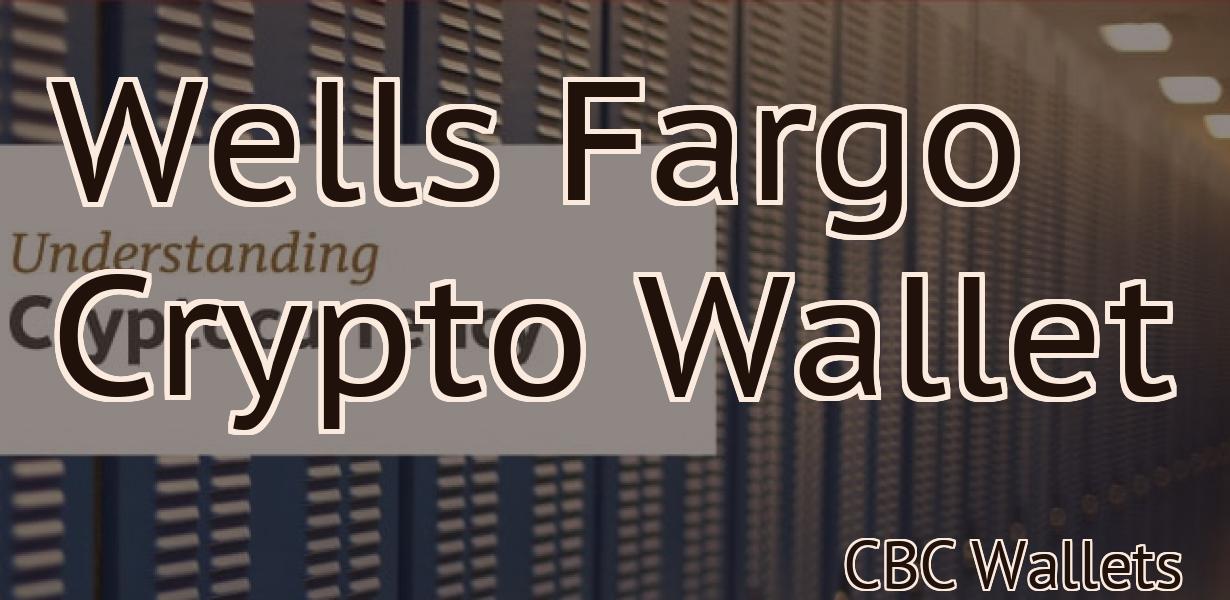 Wells Fargo Crypto Wallet
