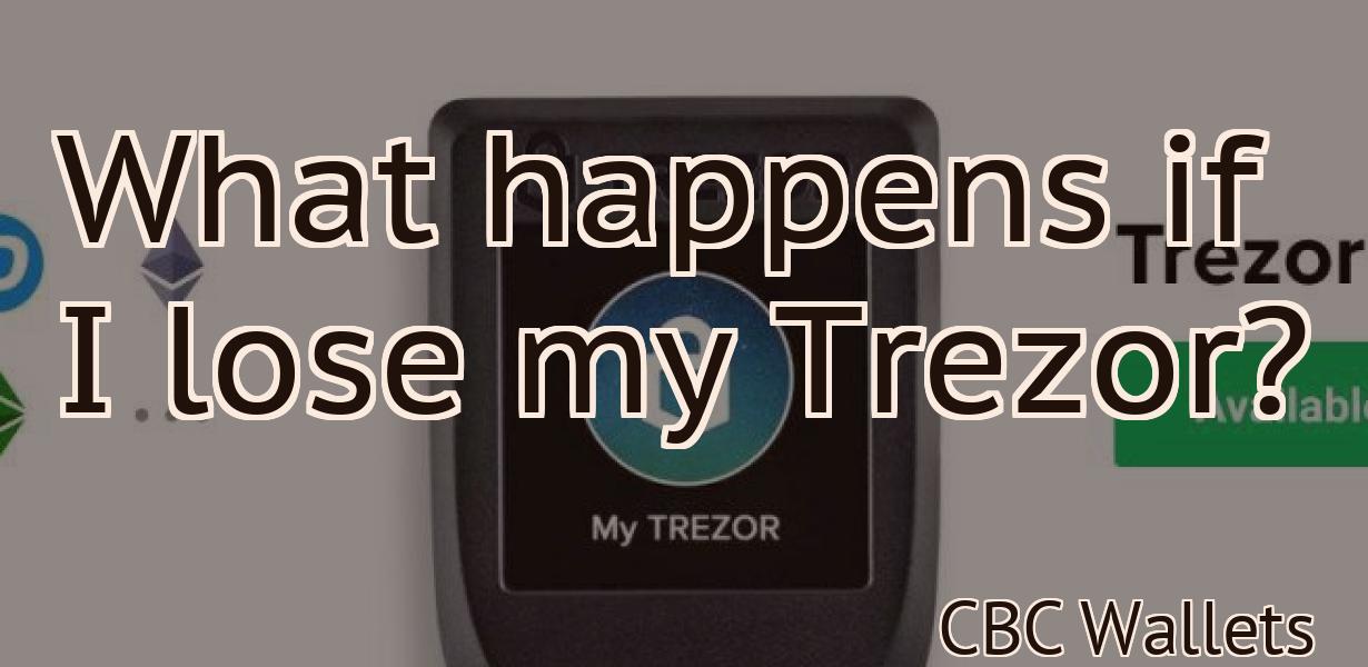 What happens if I lose my Trezor?