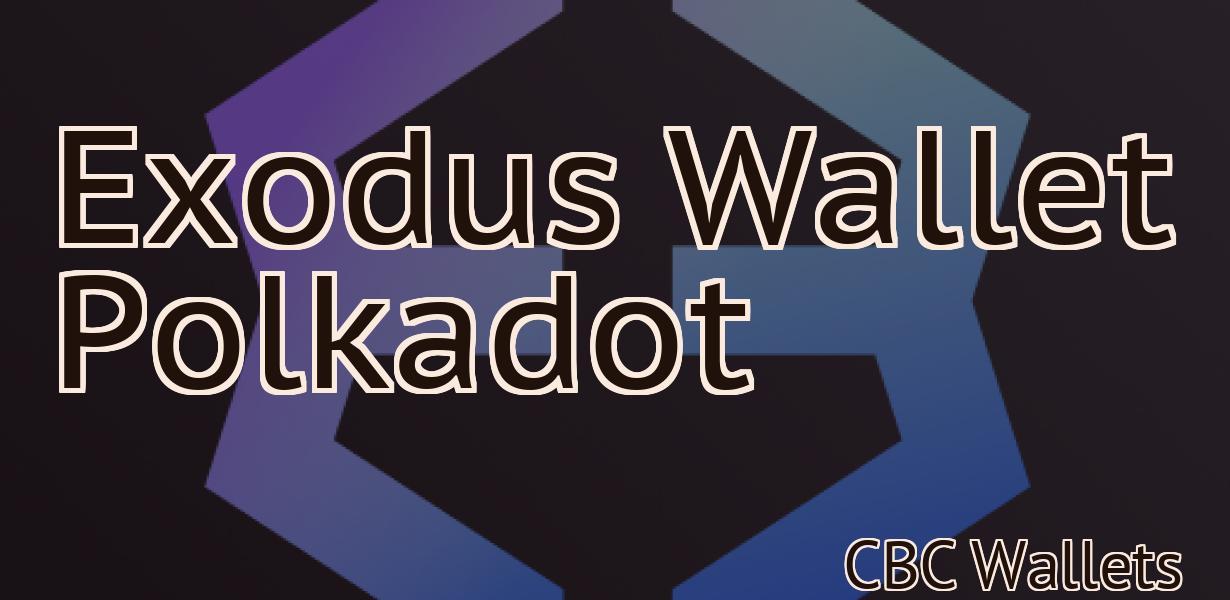 Exodus Wallet Polkadot