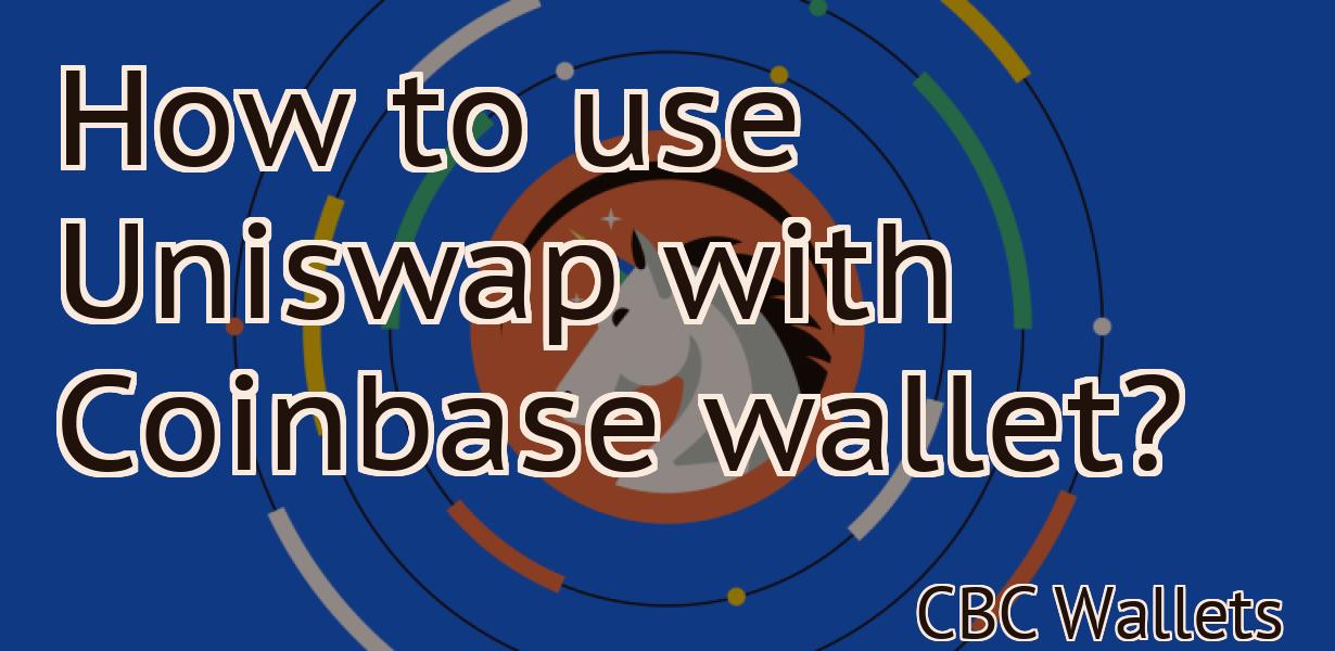 How to use Uniswap with Coinbase wallet?
