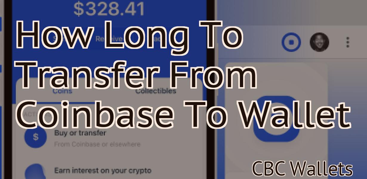 How Long To Transfer From Coinbase To Wallet