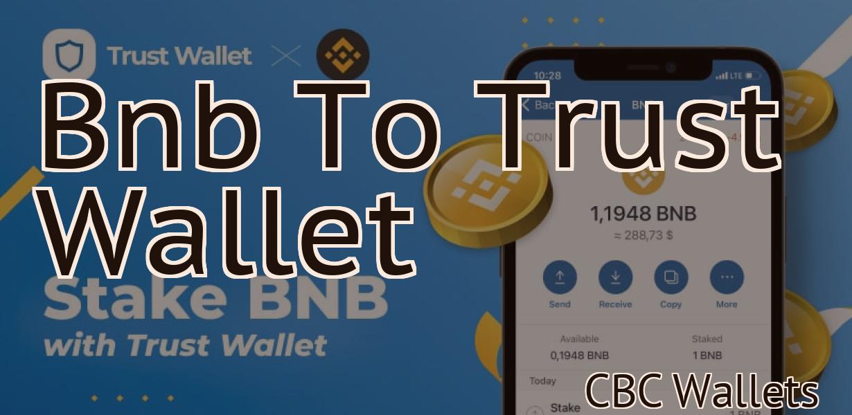 Bnb To Trust Wallet