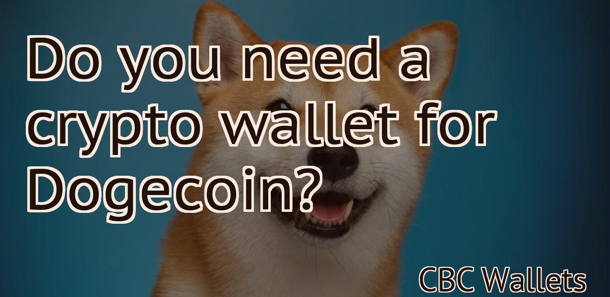 Do you need a crypto wallet for Dogecoin?