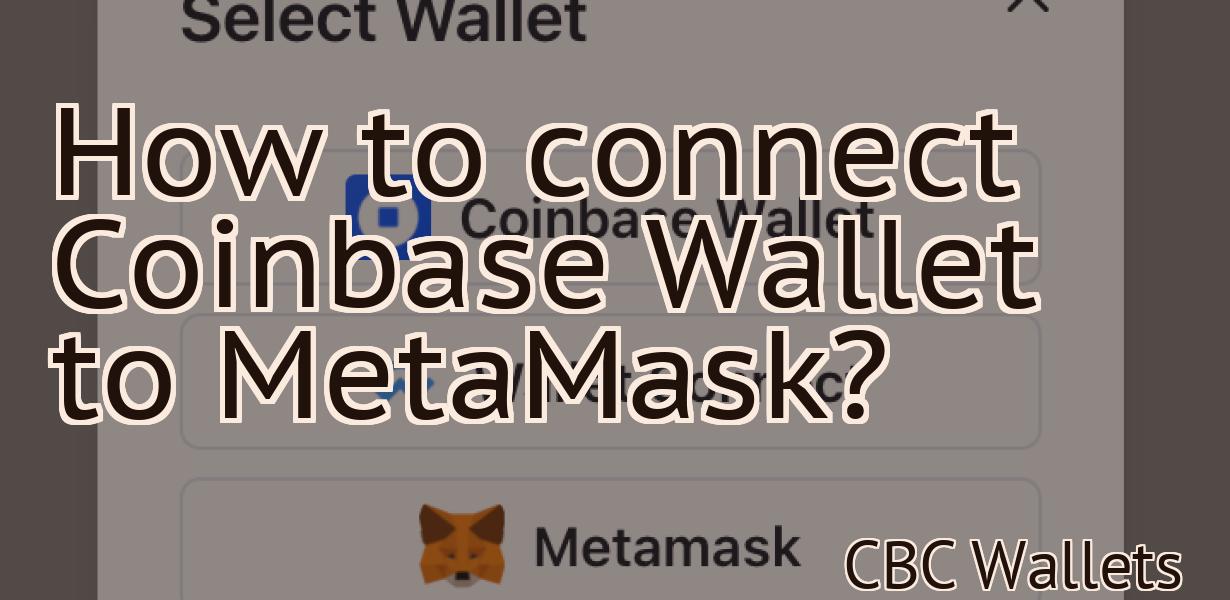 How to connect Coinbase Wallet to MetaMask?