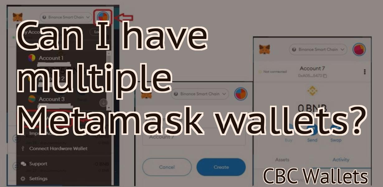 Can I have multiple Metamask wallets?