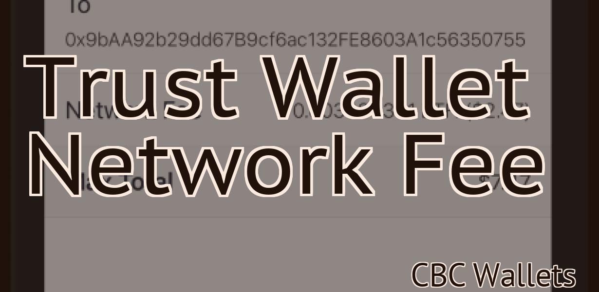 Trust Wallet Network Fee