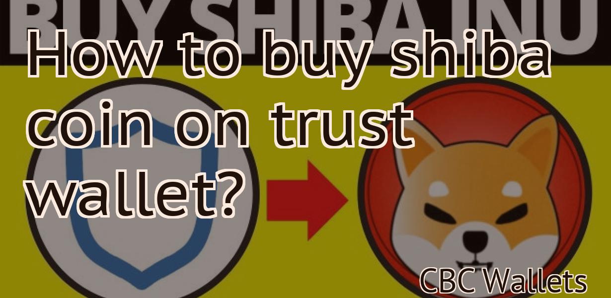 How to buy shiba coin on trust wallet?