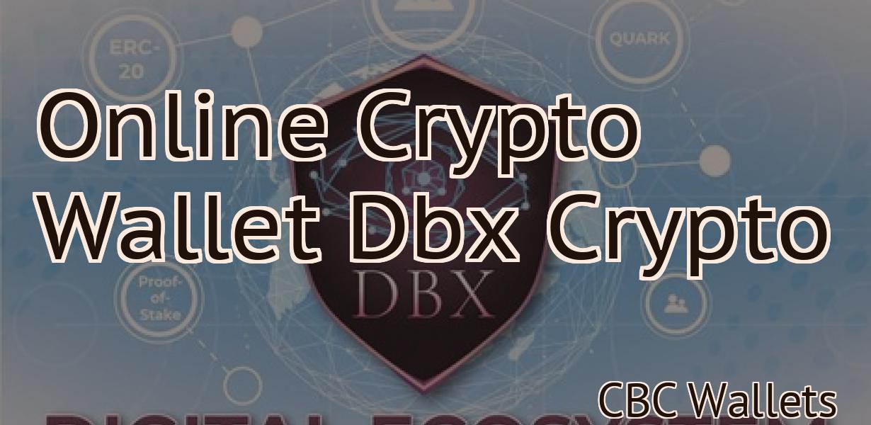 Online Crypto Wallet Dbx Crypto